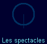  Les spectacles 